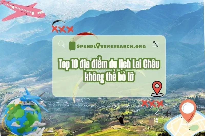 Top 10 địa điểm du lịch Lai Châu không thể bỏ lỡ 2025