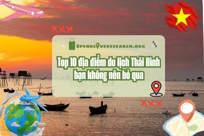 Top 10 địa điểm du lịch Thái Bình bạn không nên bỏ qua 2025