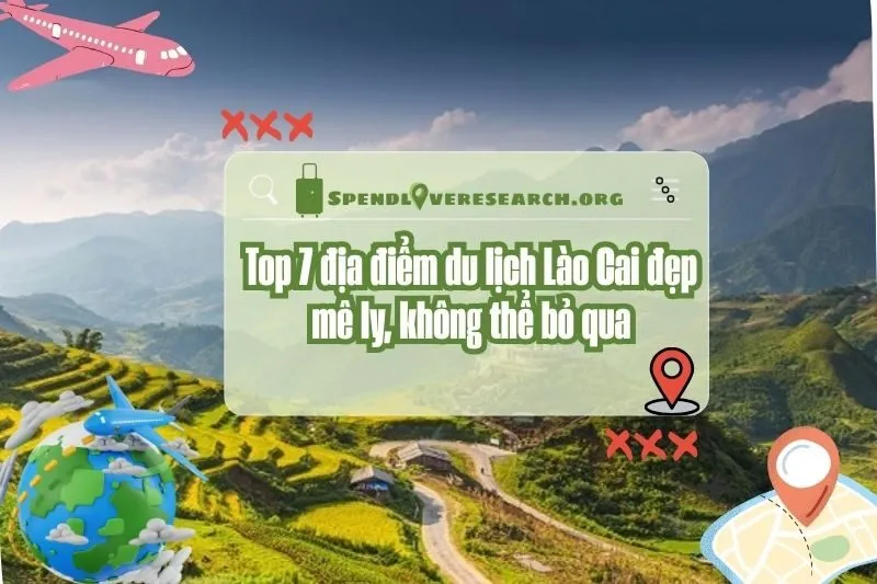 Top 7 địa điểm du lịch Lào Cai đẹp mê ly, không thể bỏ qua 2025