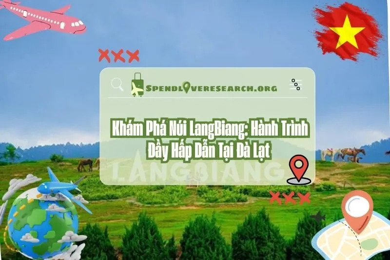 Khám Phá Núi LangBiang – Hành Trình Đầy Hấp Dẫn Tại Đà Lạt 2025